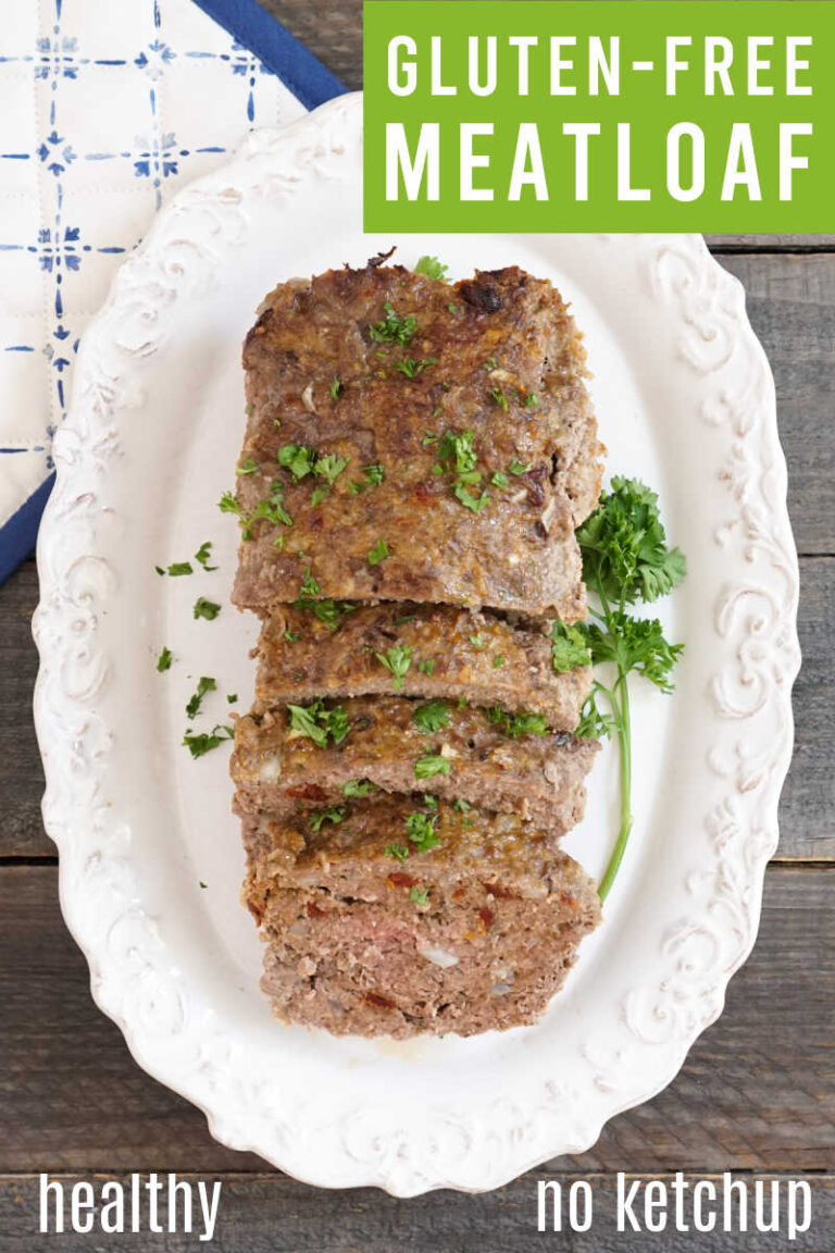 Gluten Free Meatloaf (Without Ketchup) Real Food Real Deals